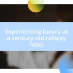 Experiencing luxury at a century-old railway hotel