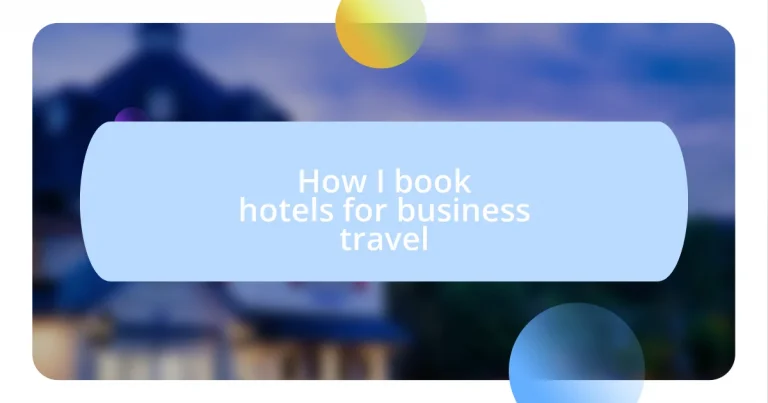 How I book hotels for business travel