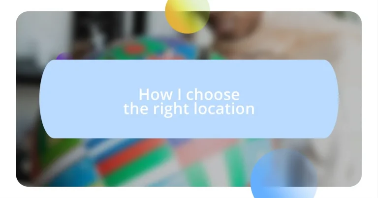 How I choose the right location