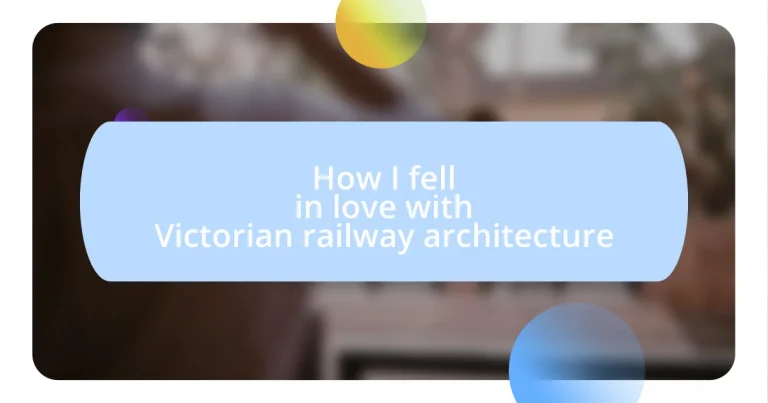 How I fell in love with Victorian railway architecture