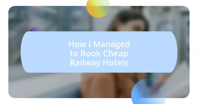 How I Managed to Book Cheap Railway Hotels