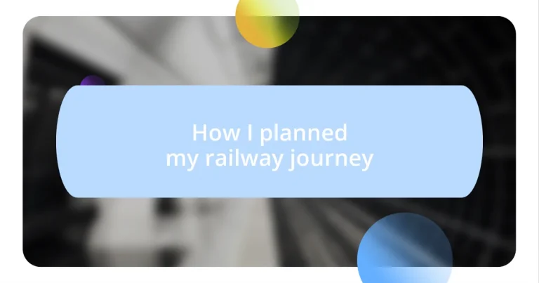 How I planned my railway journey