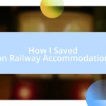 How I Saved on Railway Accommodation