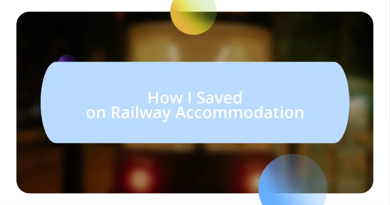 How I Saved on Railway Accommodation