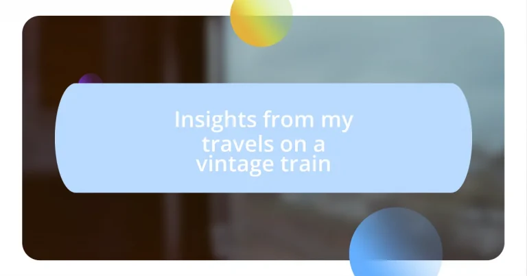 Insights from my travels on a vintage train