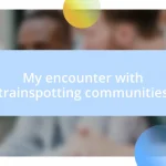 My encounter with trainspotting communities