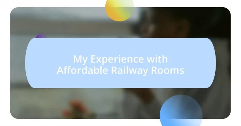 My Experience with Affordable Railway Rooms