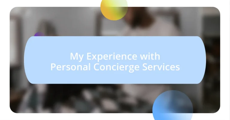 My Experience with Personal Concierge Services