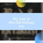 My stay at the Old Railway Inn