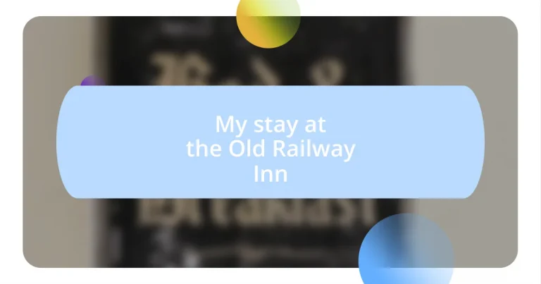 My stay at the Old Railway Inn