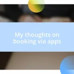 My thoughts on booking via apps