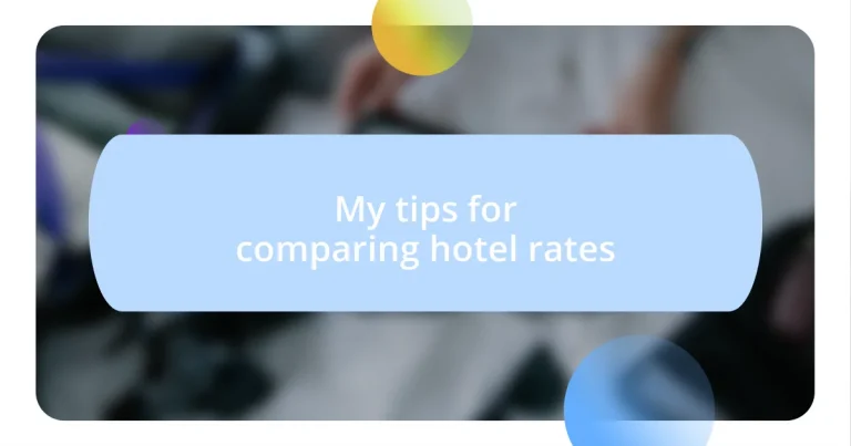 My tips for comparing hotel rates