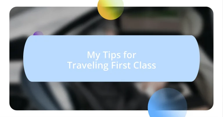 My Tips for Traveling First Class