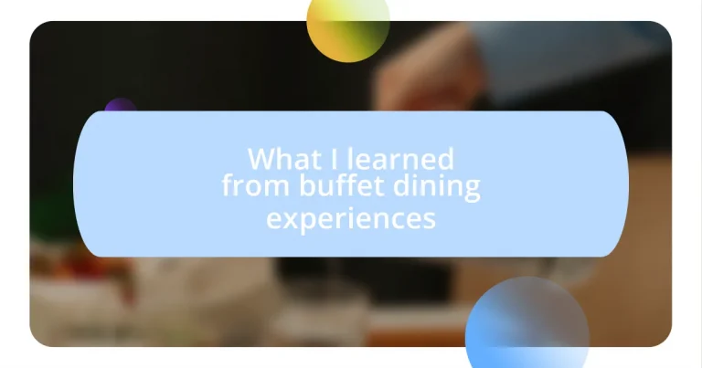 What I learned from buffet dining experiences