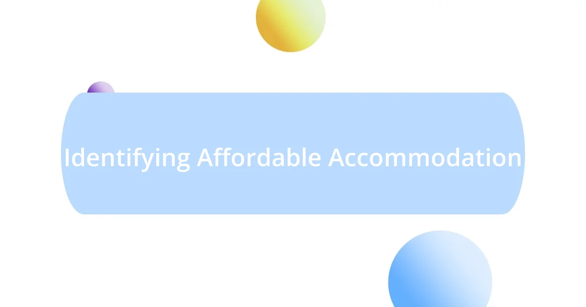 Identifying Affordable Accommodation