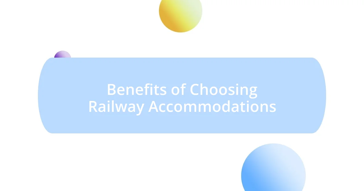 Benefits of Choosing Railway Accommodations